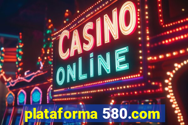 plataforma 580.com